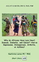 Why do Africans Have Less Heart Disease, Diabetes, and Cancer? And no Depression...