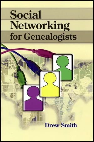 Social Networking for Genealogists