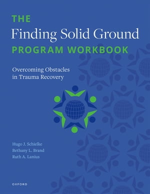 The Finding Solid Ground Program Workbook Overcoming Obstacles in Trauma Recovery