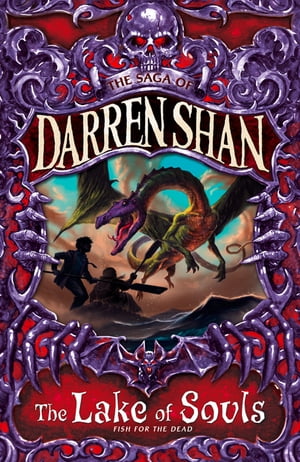 The Lake of Souls (The Saga of Darren Shan, Book 10)