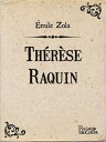 Th r se Raquin【電子書籍】 mile Zola