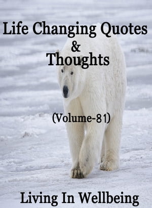 Life Changing Quotes & Thoughts (Volume 81)
