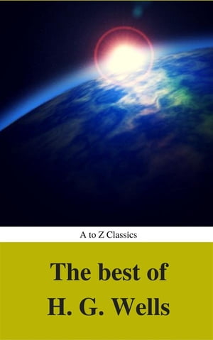 ŷKoboŻҽҥȥ㤨The Best of H. G. Wells (Best Navigation, Active TOC (A to Z ClassicsŻҽҡ[ AtoZ Classics ]פβǤʤ295ߤˤʤޤ