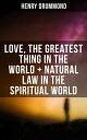 Love, the Greatest Thing in the World + Natural Law in the Spiritual World