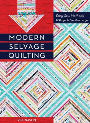 Modern Selvage Quilting