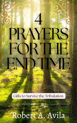 4 Prayers for the End Time