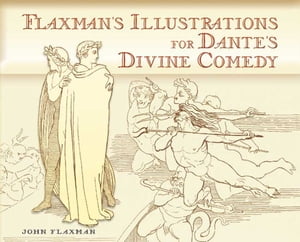 Flaxman's Illustrations for Dante's Divine Comedy