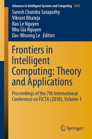 Frontiers in Intelligent Computing: Theory and Applications Proceeding...