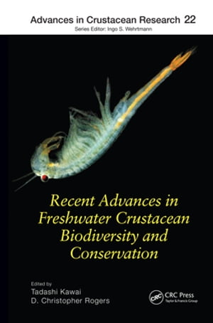 Recent Advances in Freshwater Crustacean Biodiversity and Conservation