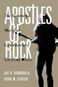 Apostles of Rock The Splintered World of Contemporary Christian Music【電子書籍】[ Jay...