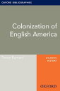 Colonization of English America: Oxford Bibliographies Online Research GuideydqЁz[ Trevor Burnard ]