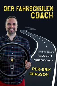 Der Fahrschulen Coach: Der Schnellste Weg Zum Fuhrershein