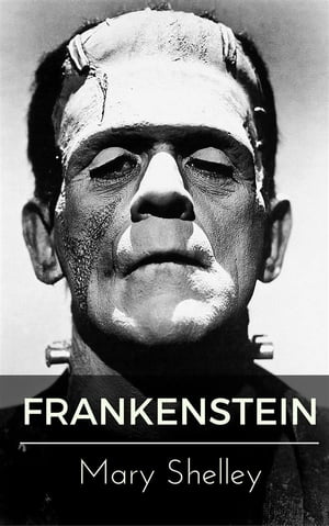 FrankensteinŻҽҡ[ Mary Shelley ]