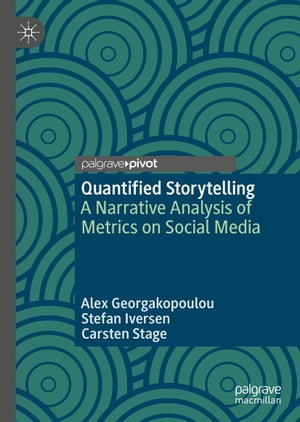 Quantified Storytelling A Narrative Analysis of Metrics on Social Media