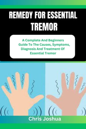 REMEDY FOR ESSENTIAL TREMOR