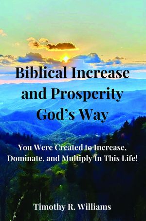 Biblical Increase and Prosperity God's way