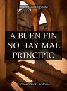 A buen fin no hay mal principio