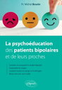 La psycho?ducation des patients bipolaires et de leurs proches