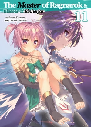 The Master of Ragnarok & Blesser of Einherjar: Volume 11