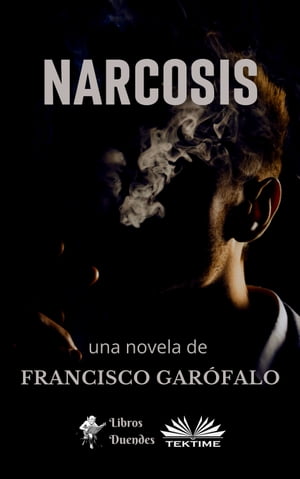 Narcosis【電子書籍】[ Francisco Gar?falo ]