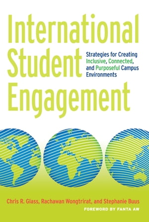 International Student Engagement Strategies for Creating Inclusive, Connected, and Purposeful Campus Environments