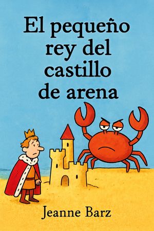 ŷKoboŻҽҥȥ㤨El peque?o rey del castillo de arenaŻҽҡ[ Jeanne Barz ]פβǤʤ80ߤˤʤޤ