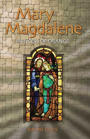 Mary Magdalene, Princess of Orange