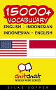 15000 Vocabulary English - Indonesian【電子書籍】 Gilad Soffer