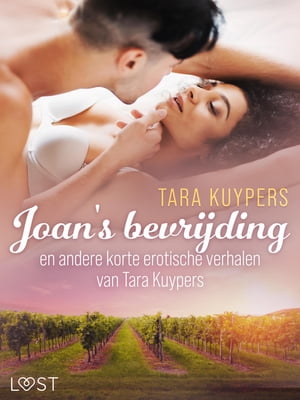 Joan's bevrijding en andere korte erotische verhalen van Tara KuypersŻҽҡ[ Tara Kuypers ]