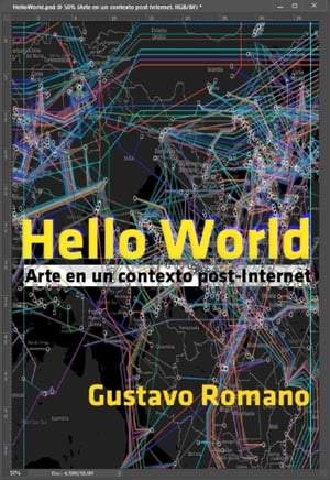 Hello World: Arte en un contexto post-Internet