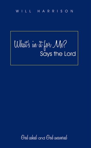 What’S in It for Me? Says the Lord