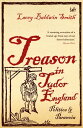 Treason In Tudor England Politics and Paranoia