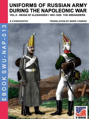 Uniforms of Russian army during the Napoleonic war Vol. 8