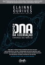 DNA da Cocria o Descubra o m todo revolucion rio para dar um salto duplo qu ntico ao futuro, sintonizando uma nova vers o de voc . Aumente sua frequ ncia vibracional para cocriar instantaneamente sua realidade e alterar o roteir【電子書籍】