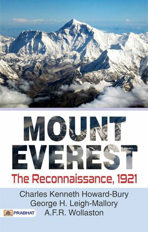 ŷKoboŻҽҥȥ㤨Mount Everest the Reconnaissance, 1921Żҽҡ[ Charles Kenneth Howard-Bury ]פβǤʤ162ߤˤʤޤ