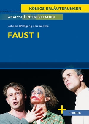 Faust I von Johann Wolfgang von Goethe - Textanalyse und Interpretation mit Zusammenfassung, Inhaltsangabe, Charakterisierung, Szenenanalyse, Pr?fungsaufgaben uvm.【電子書籍】[ Johann Wolfgang von Goethe ]