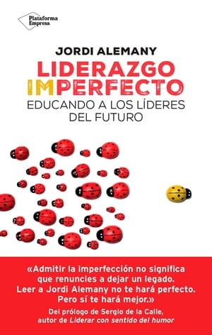 Liderazgo imperfecto Educando a los l?deres del futuro