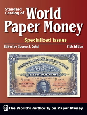 Standard Catalog of World Paper Money, Specialized Issues【電子書籍】 George S. Cuhaj