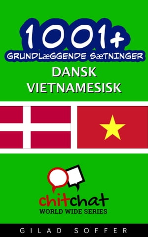 1001+ grundlæggende sætninger dansk - Vietnamesisk