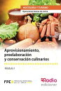 Aprovisionamiento, preelaboraci?n y conservaci?n culinarios. Operaciones b?sicas...