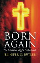 Born Again The Christian Right Globalized【電