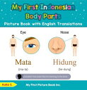 My First Indonesian Body Parts Picture Book with English Translations Teach Learn Basic Indonesian words for Children, 7【電子書籍】 Aulia S.