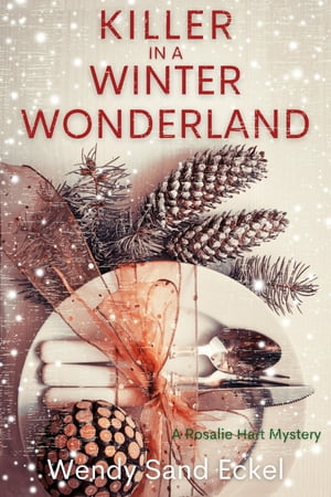 ŷKoboŻҽҥȥ㤨Killer in a Winter Wonderland A Rosalie Hart MysteryŻҽҡ[ Wendy Sand Eckel ]פβǤʤ829ߤˤʤޤ