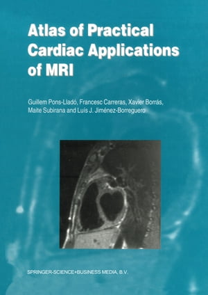 Atlas of Practical Cardiac Applications of MRI