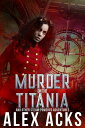 Murder on the Titania and Other Steam-Powered Ad