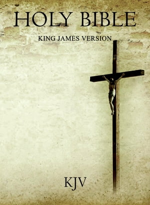 The King James Bible: KJV Complete【電子書籍】[ King James Version ]