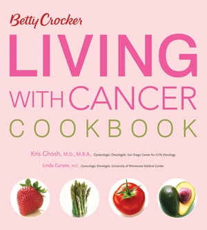 Betty Crocker Living With Cancer Cookbook