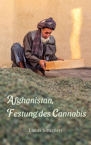 Afghanistan, Festung des Cannabis