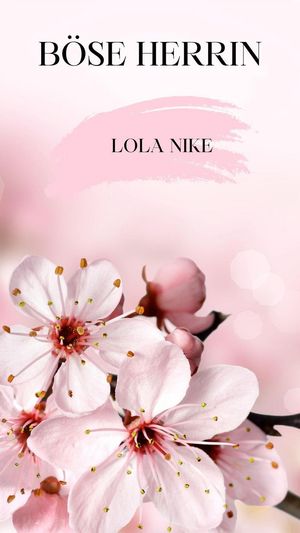 B?se Herrin【電子書籍】[ Lola Nike ]