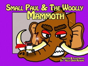 Small Paul and the Woolly Mammoth【電子書籍】[ Kelly Reading ]